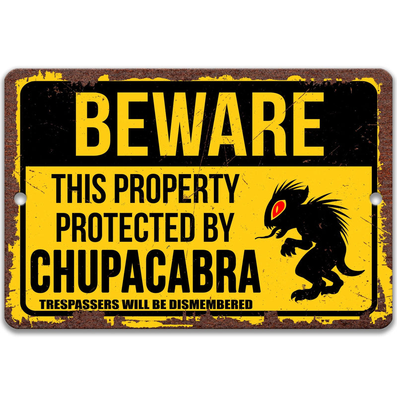 Beware This Property Protected by Chupacabra No Trespassing Metal Sign - Designs by Linda Nee