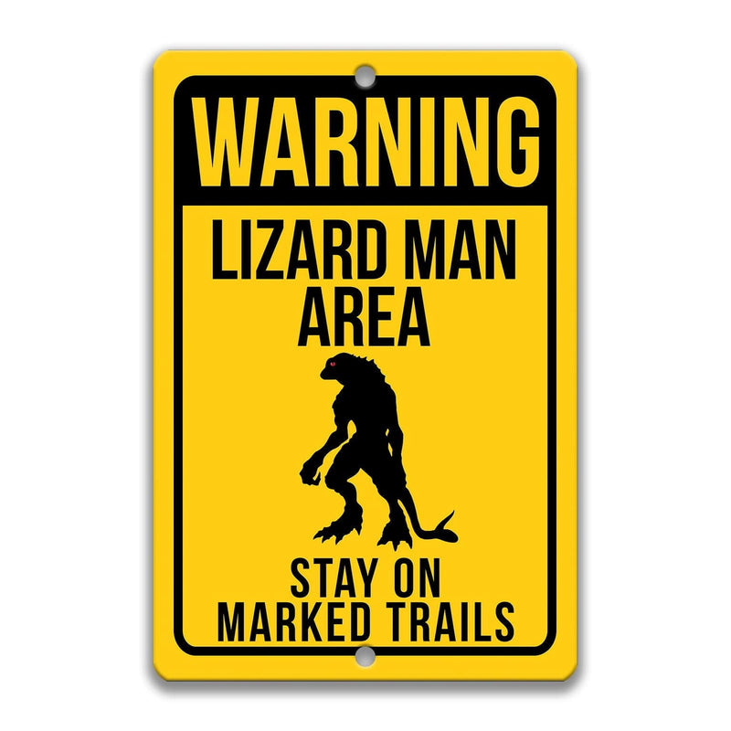 Warning Lizard Man Area Stay on Marked Trails Metal Sign - Designs by Linda Nee