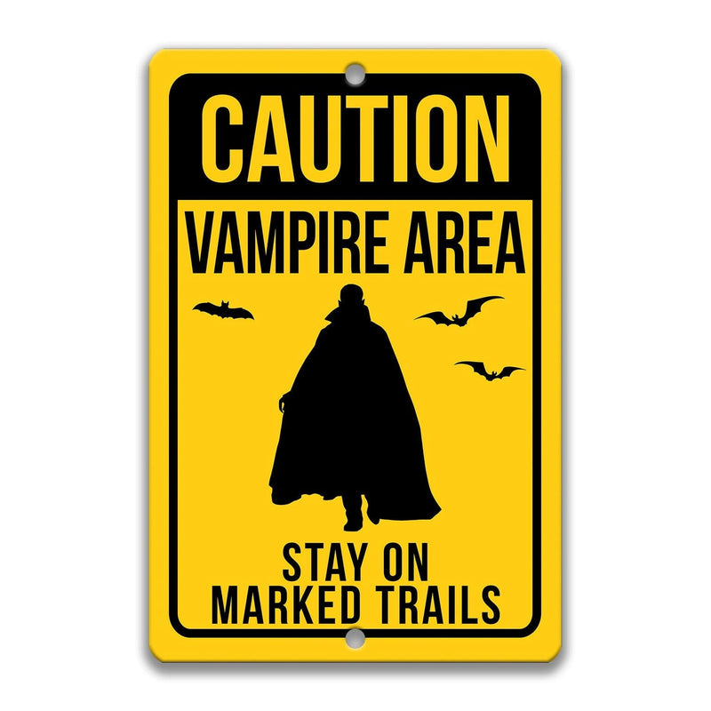 Warning Vampire Area Stay on Marked Trails Metal Sign - Designs by Linda Nee