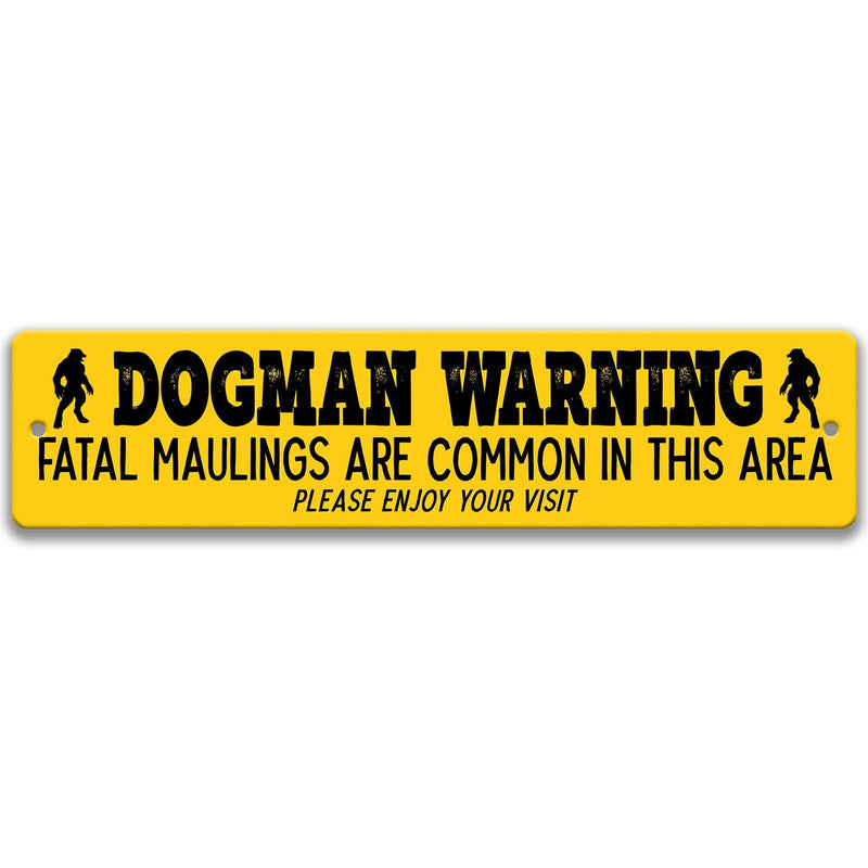 Michigan Dogman Warning - Fatal Maulings are Common in this Area Please Enjoy Your Visit Metal Street Sign - Designs by Linda Nee