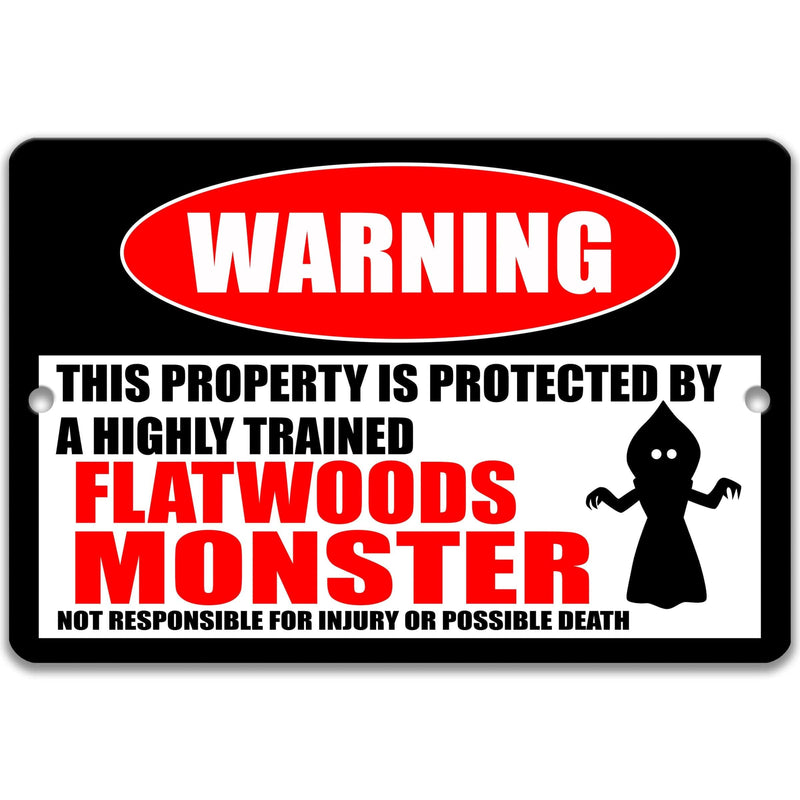 Flatwoods Monster Metal Warning Sign - Funny Cryptozoological Decor - Designs by Linda Nee