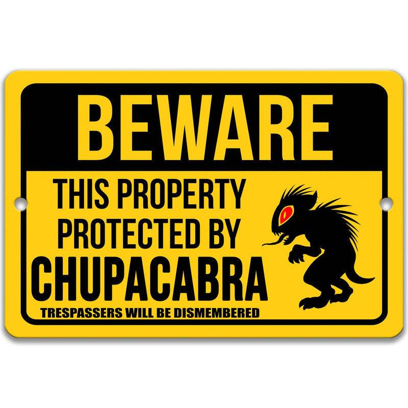 Beware This Property Protected by Chupacabra No Trespassing Metal Sign - Designs by Linda Nee