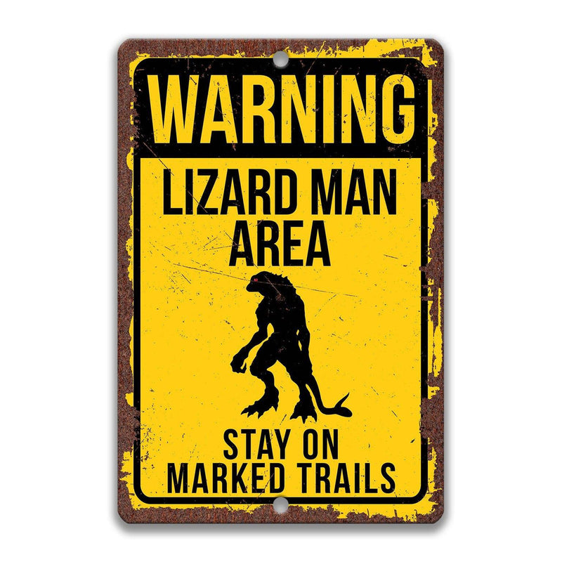 Warning Lizard Man Area Stay on Marked Trails Metal Sign - Designs by Linda Nee