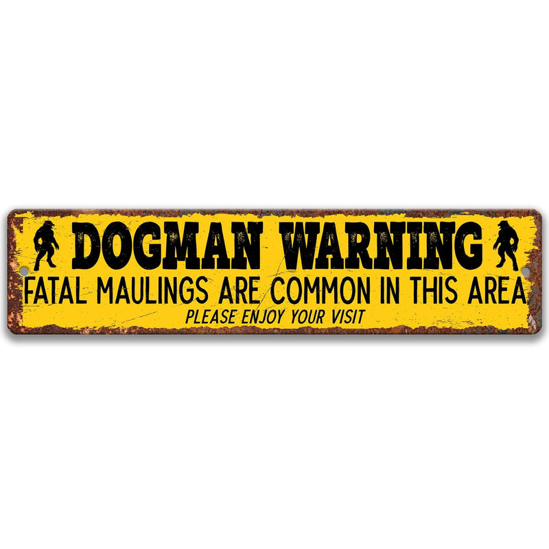 Michigan Dogman Warning - Fatal Maulings are Common in this Area Please Enjoy Your Visit Metal Street Sign - Designs by Linda Nee