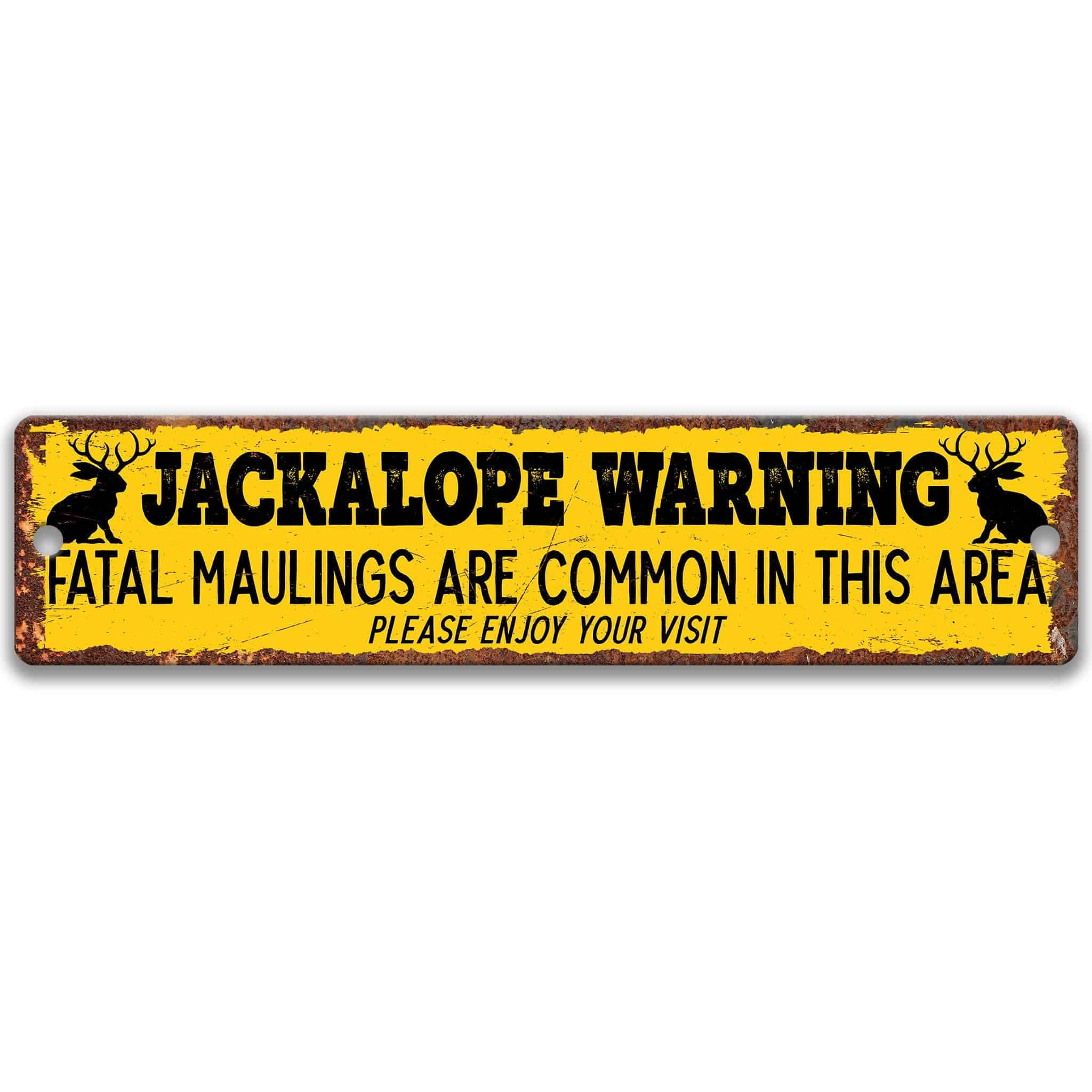 Jackalope Warning - Fatal Maulings are Common in this Area Please Enjoy Your Visit Metal Street Sign