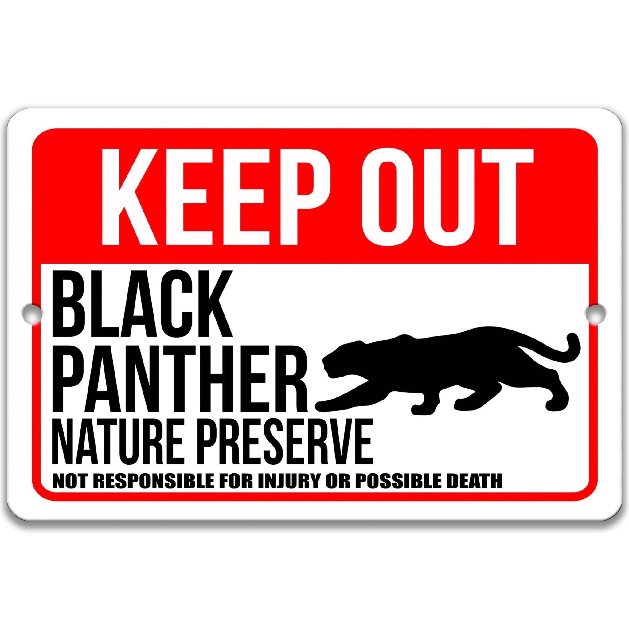 Keep Out Black Panther Nature Preserve Not Responsible for Injury or Possible Death Sign