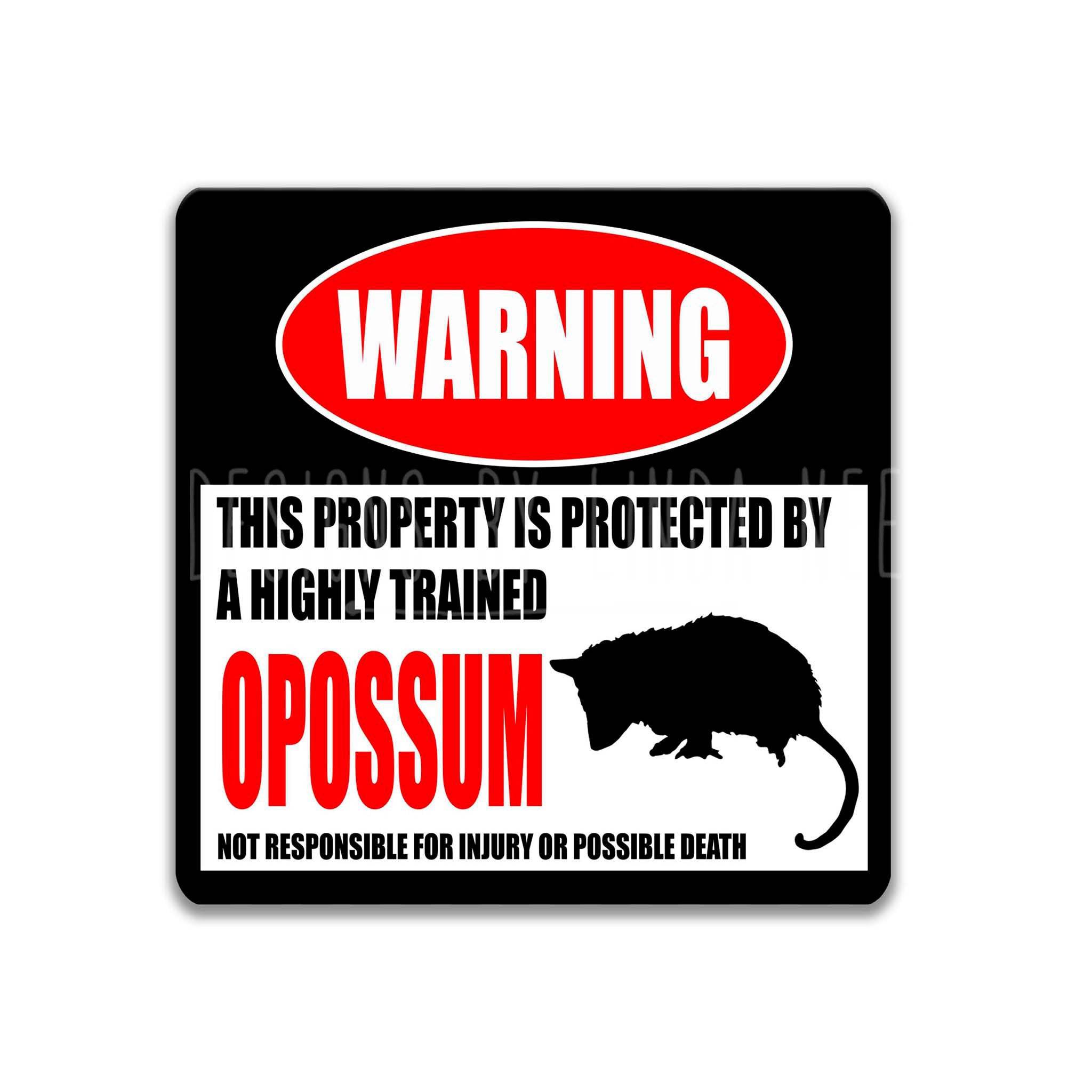 Opossum Warning Sign - Funny Metal Sign