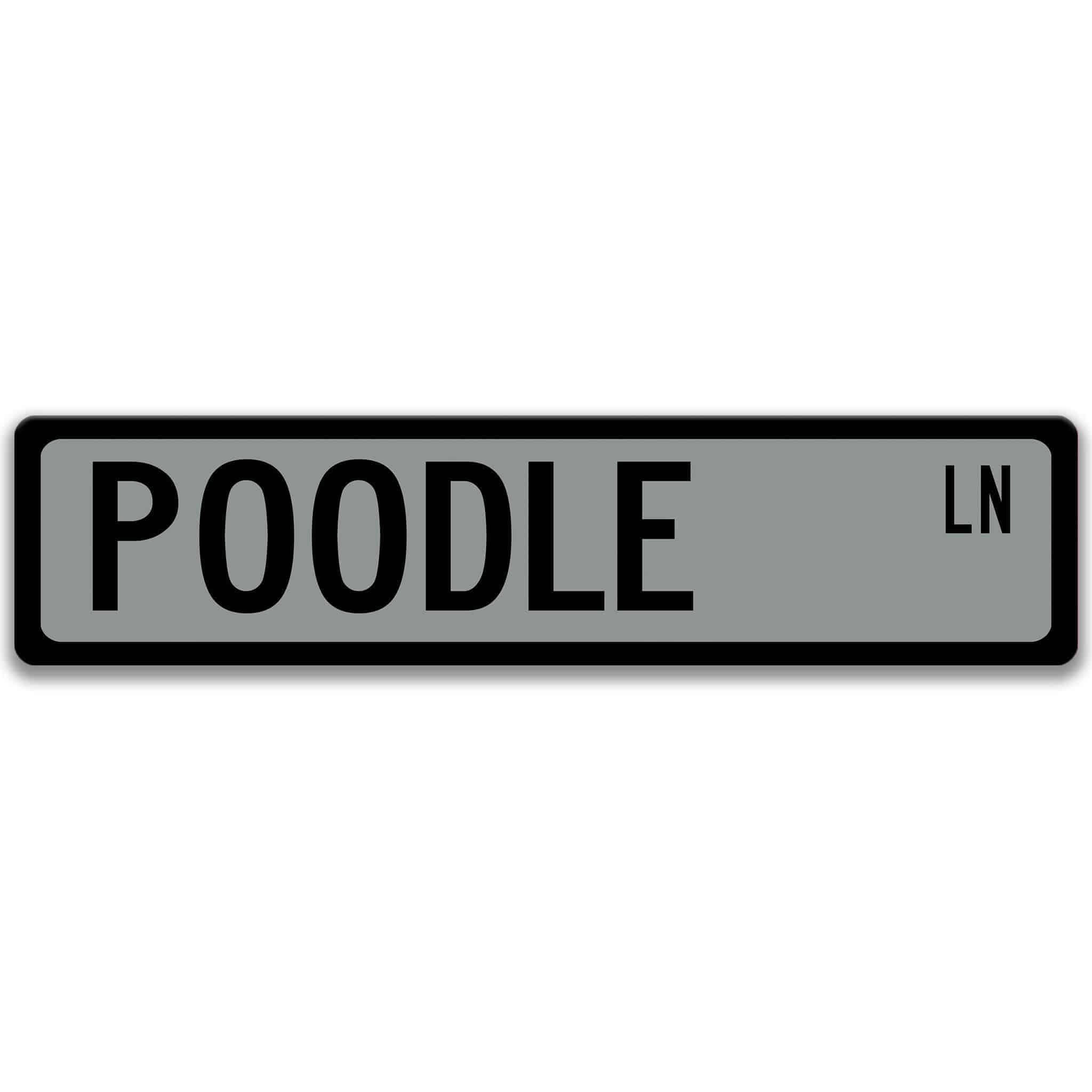 Poodle Dog Metal Street Sign