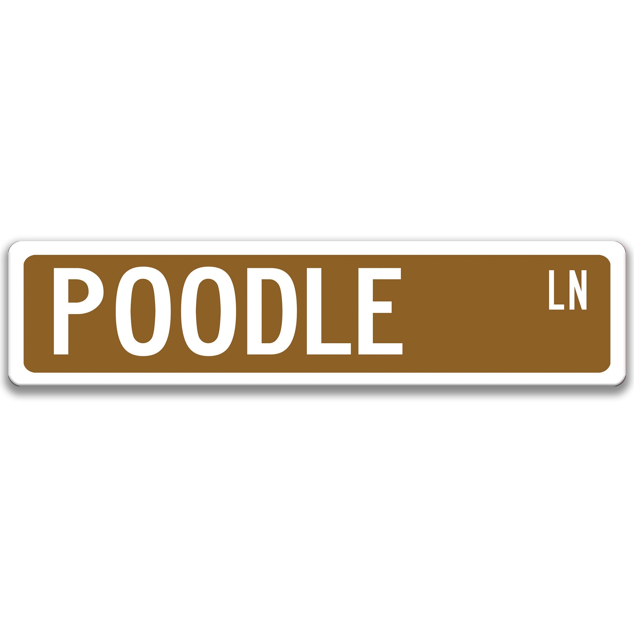 Poodle Dog Metal Street Sign