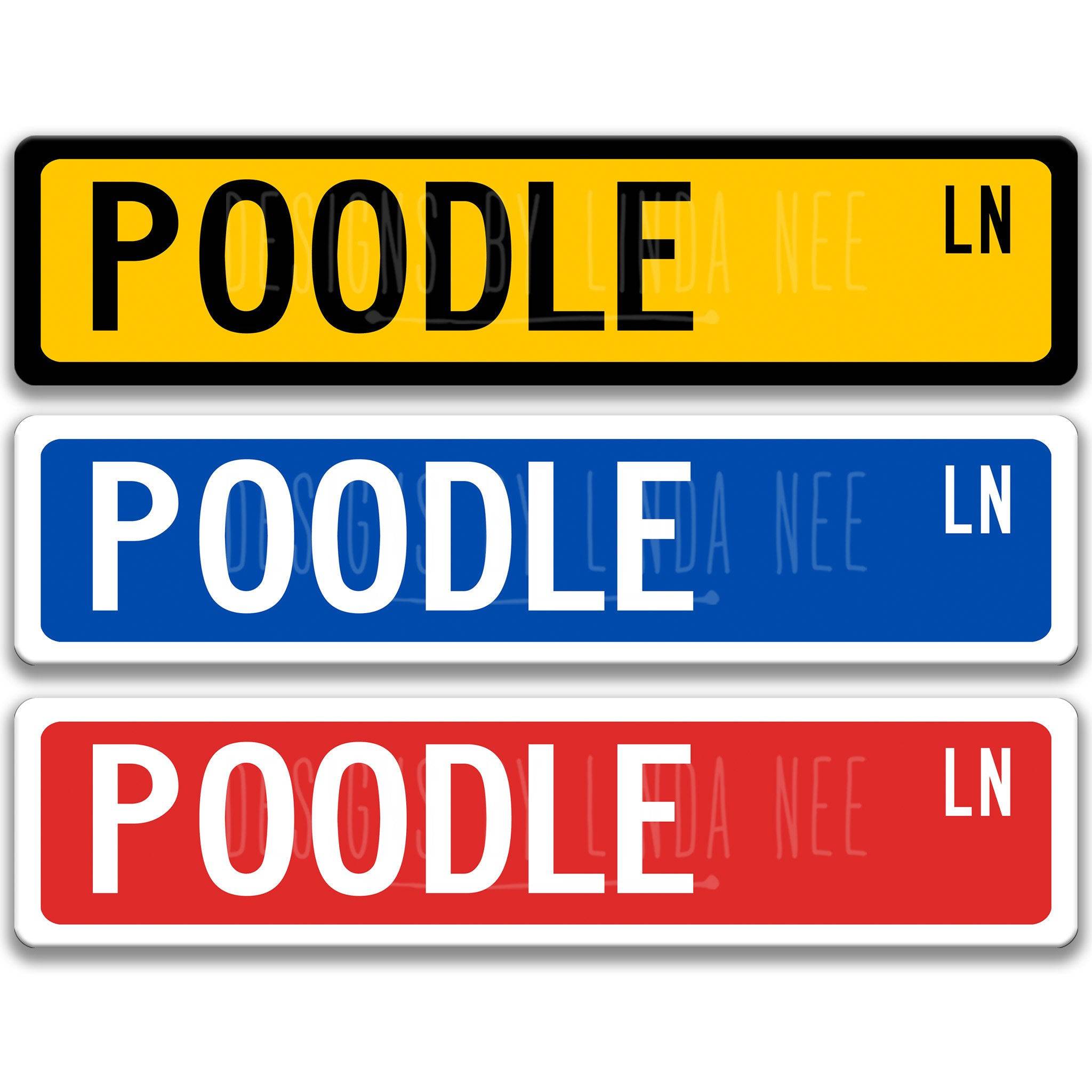 Poodle Dog Metal Street Sign