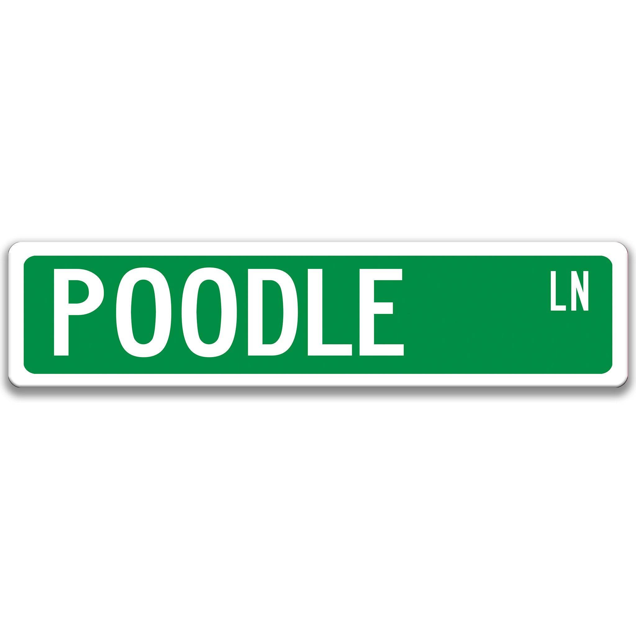 Poodle Dog Metal Street Sign