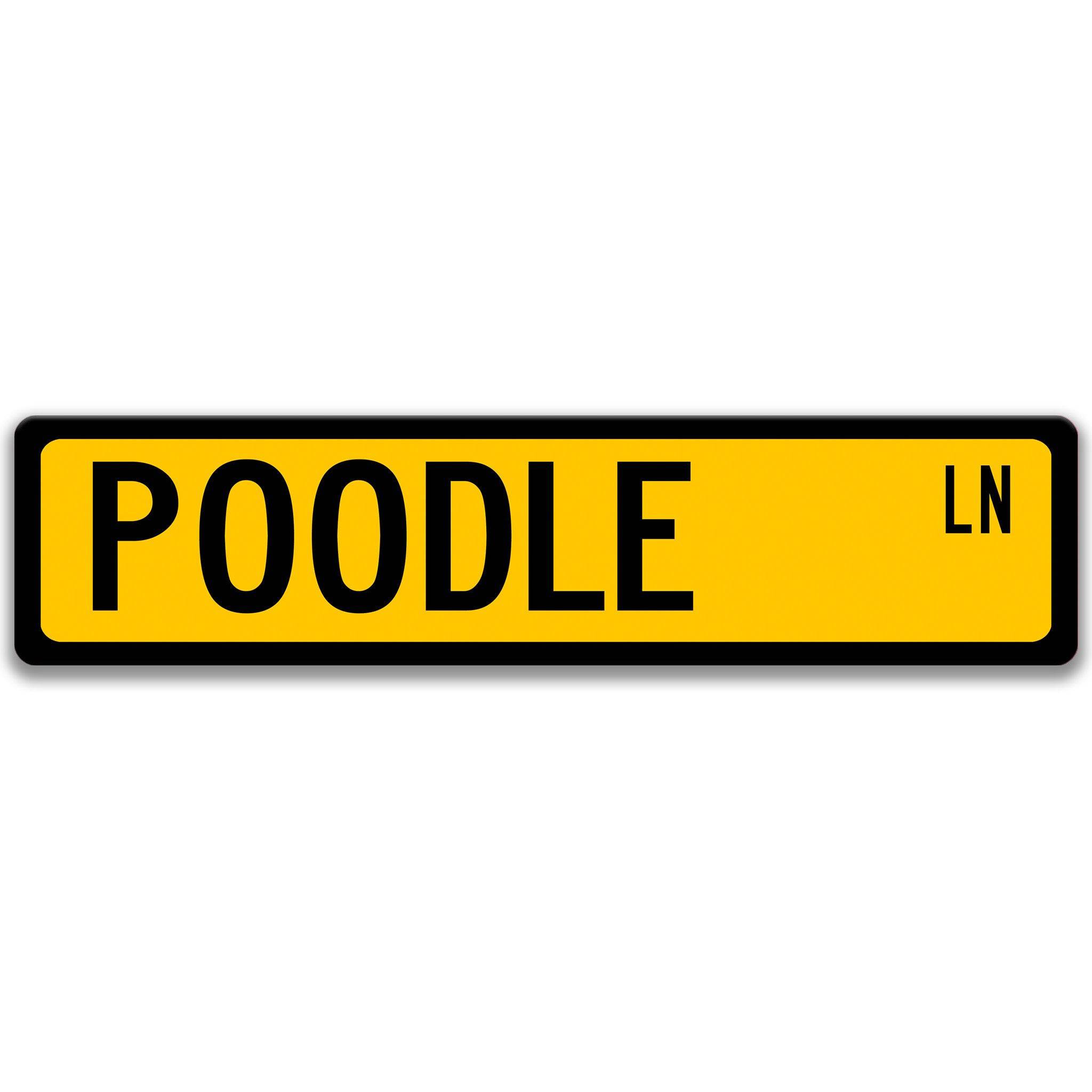 Poodle Dog Metal Street Sign