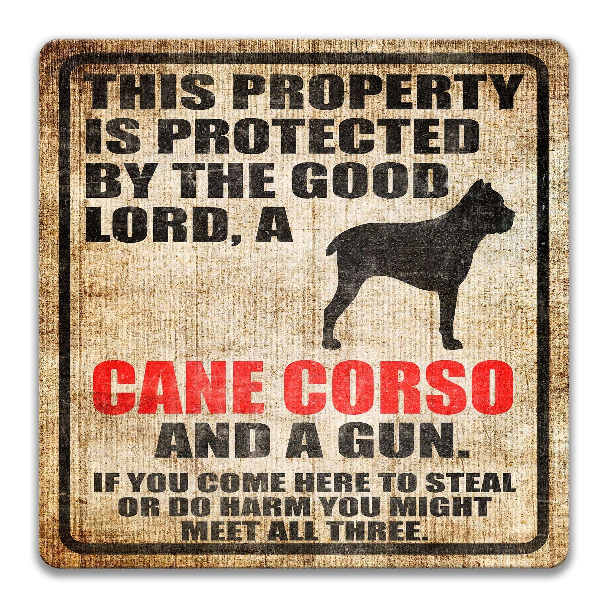 Property Protected by the Good Lord, a Cane Corso, and a Gun Dog Sign