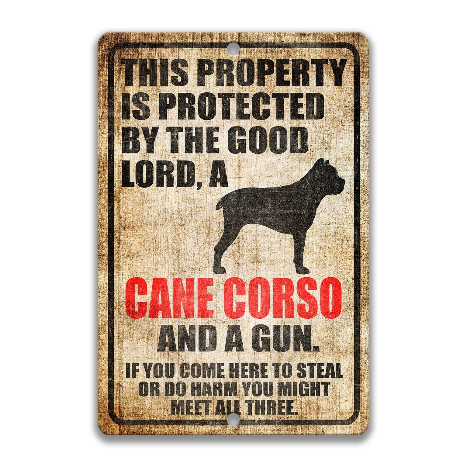 Property Protected by the Good Lord, a Cane Corso, and a Gun Dog Sign