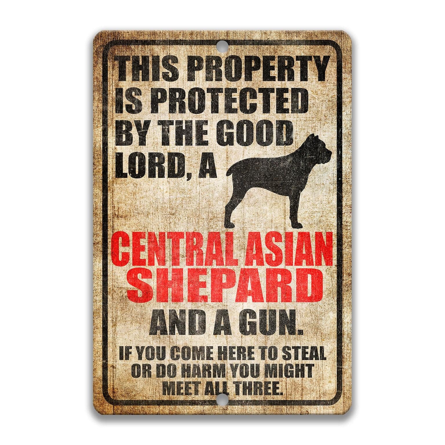 Property Protected by the Good Lord, a Central Asian Shepard, and a Gun Dog Sign