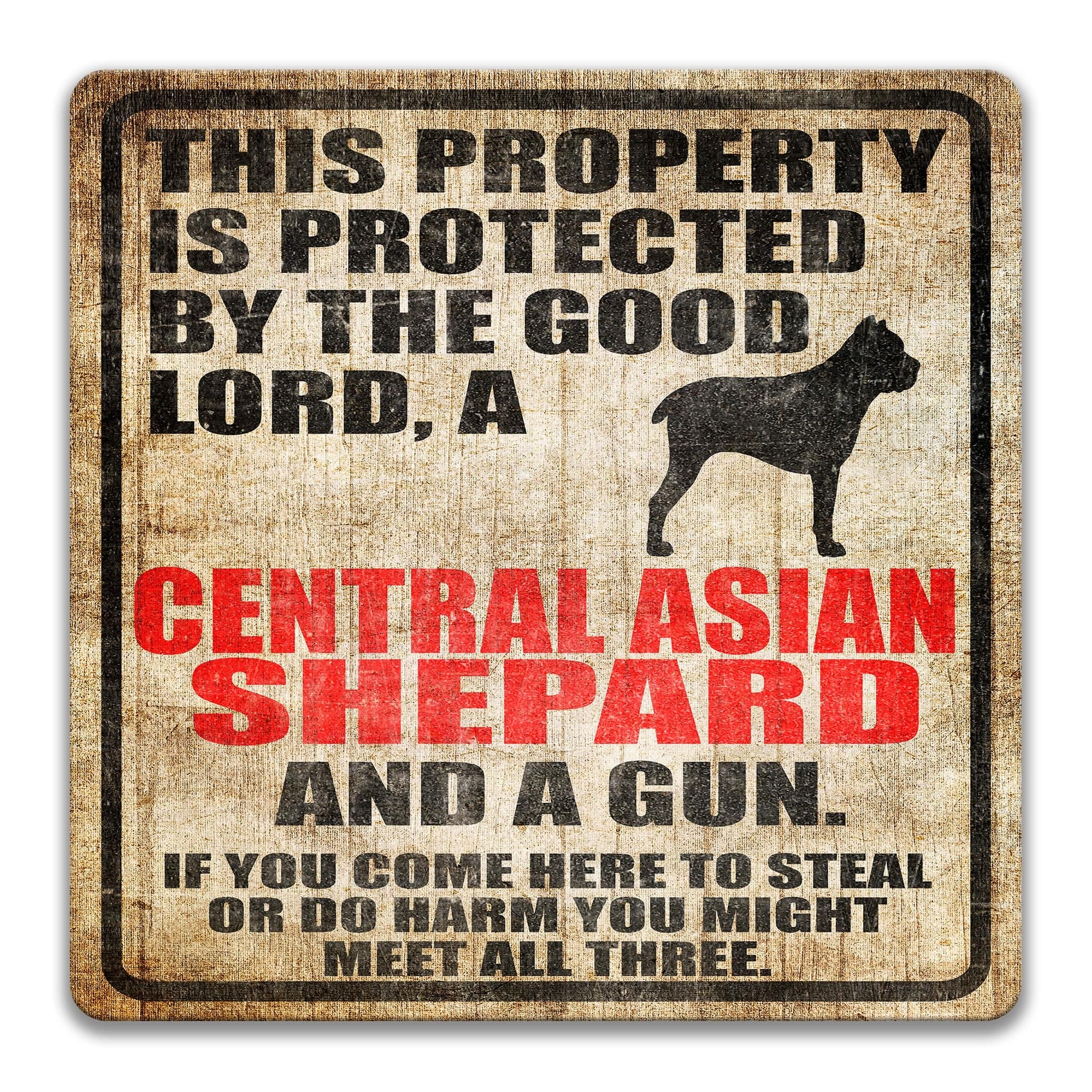 Property Protected by the Good Lord, a Central Asian Shepard, and a Gun Dog Sign