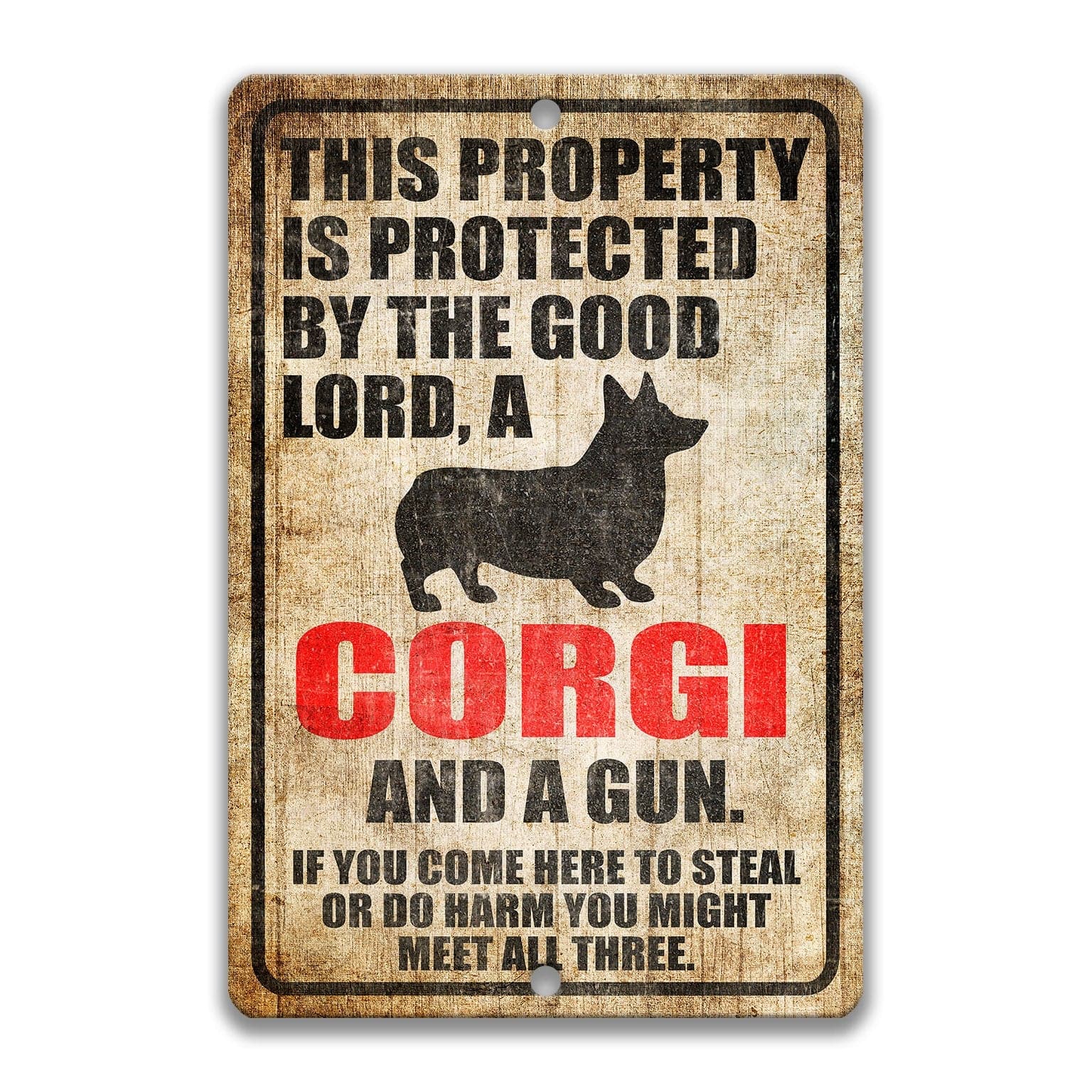 Property Protected by the Good Lord, a Corgi, and a Gun Dog Sign