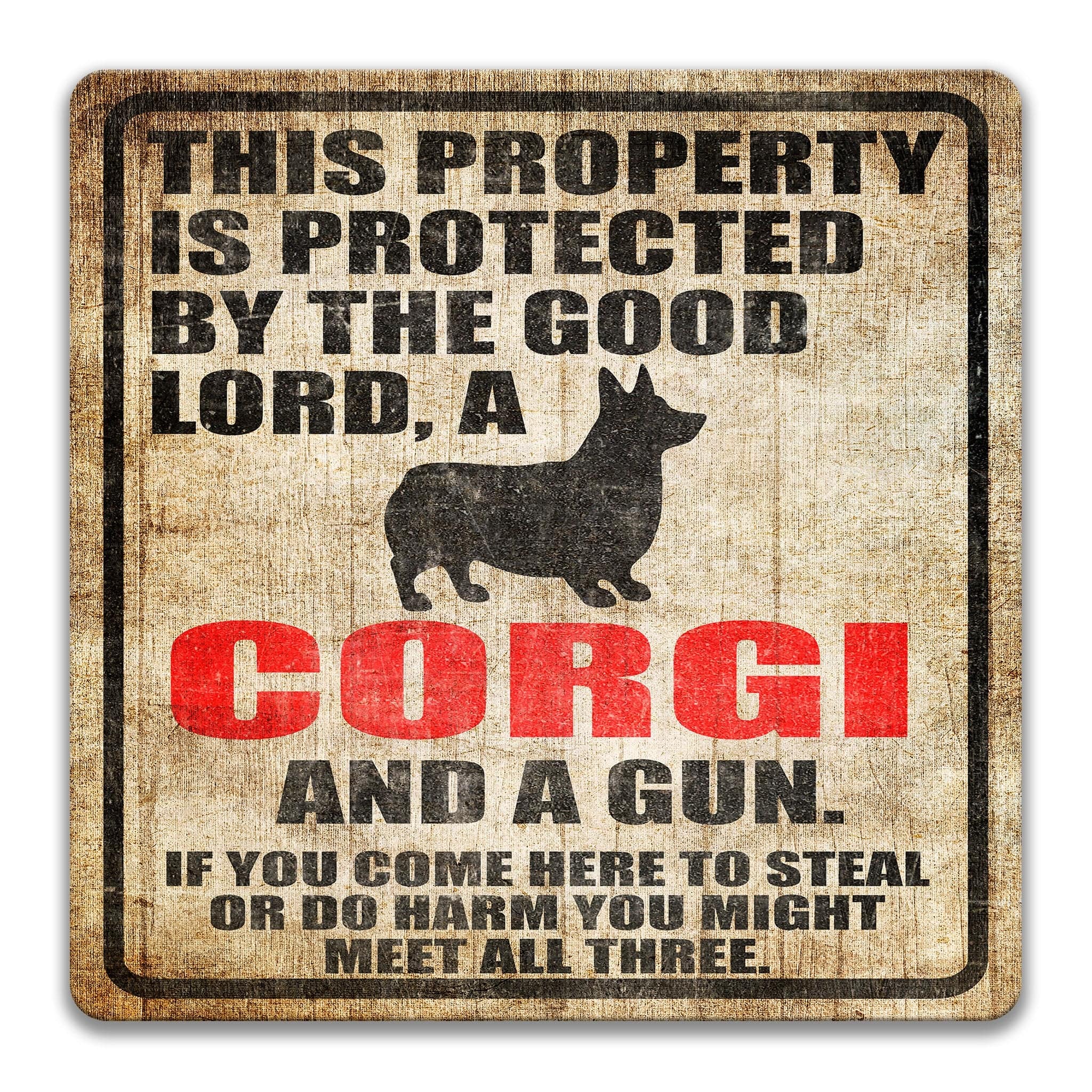 Property Protected by the Good Lord, a Corgi, and a Gun Dog Sign