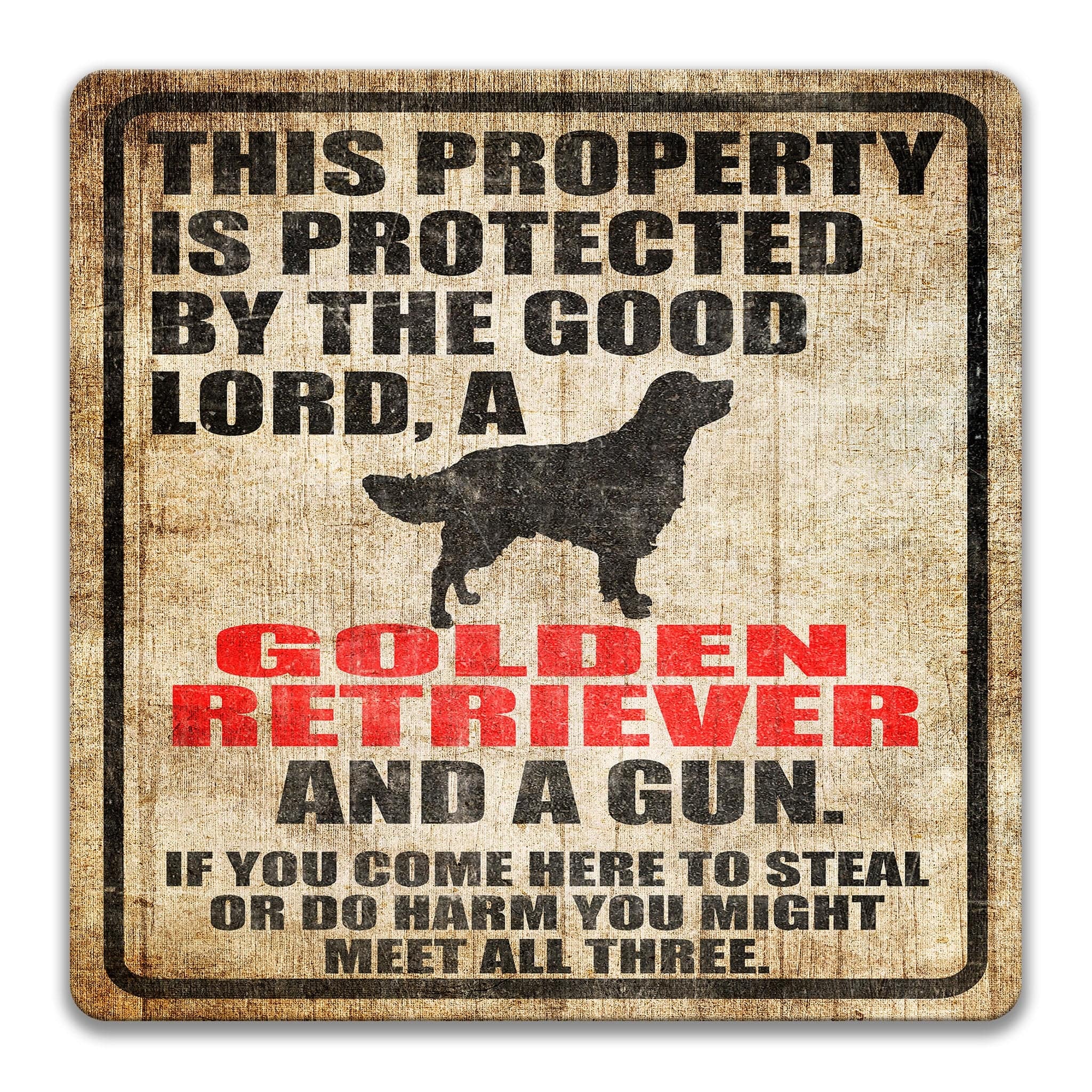 Property Protected by the Good Lord, a Golden Retriever, and a Gun Dog Sign