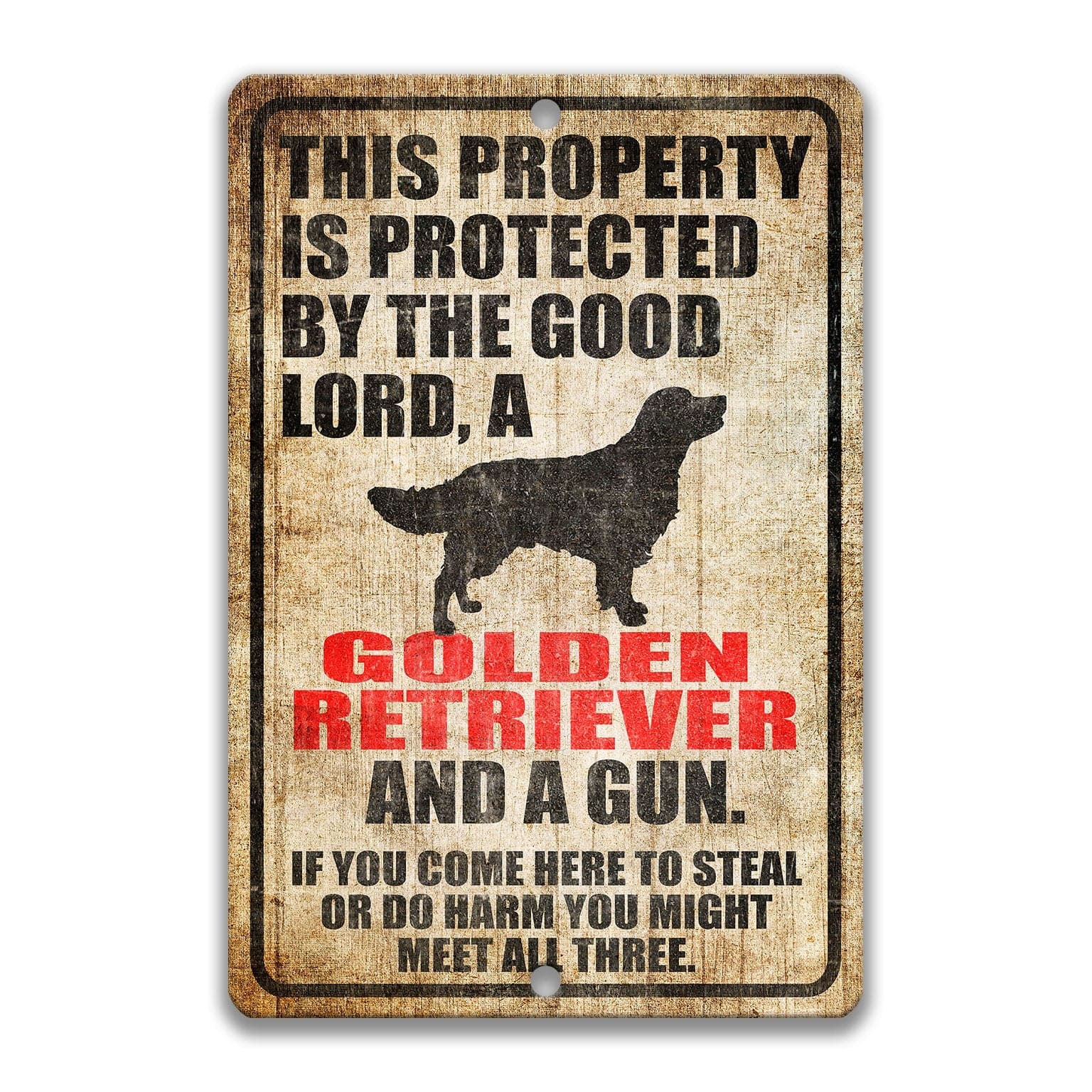 Property Protected by the Good Lord, a Golden Retriever, and a Gun Dog Sign