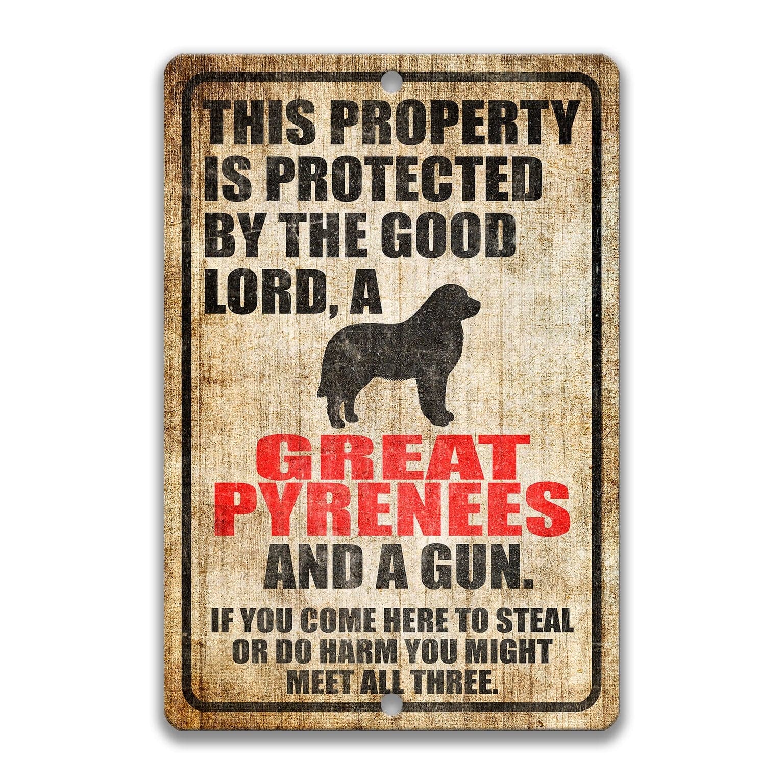 Property Protected by the Good Lord, a Great Pyrenees, and a Gun Dog Sign