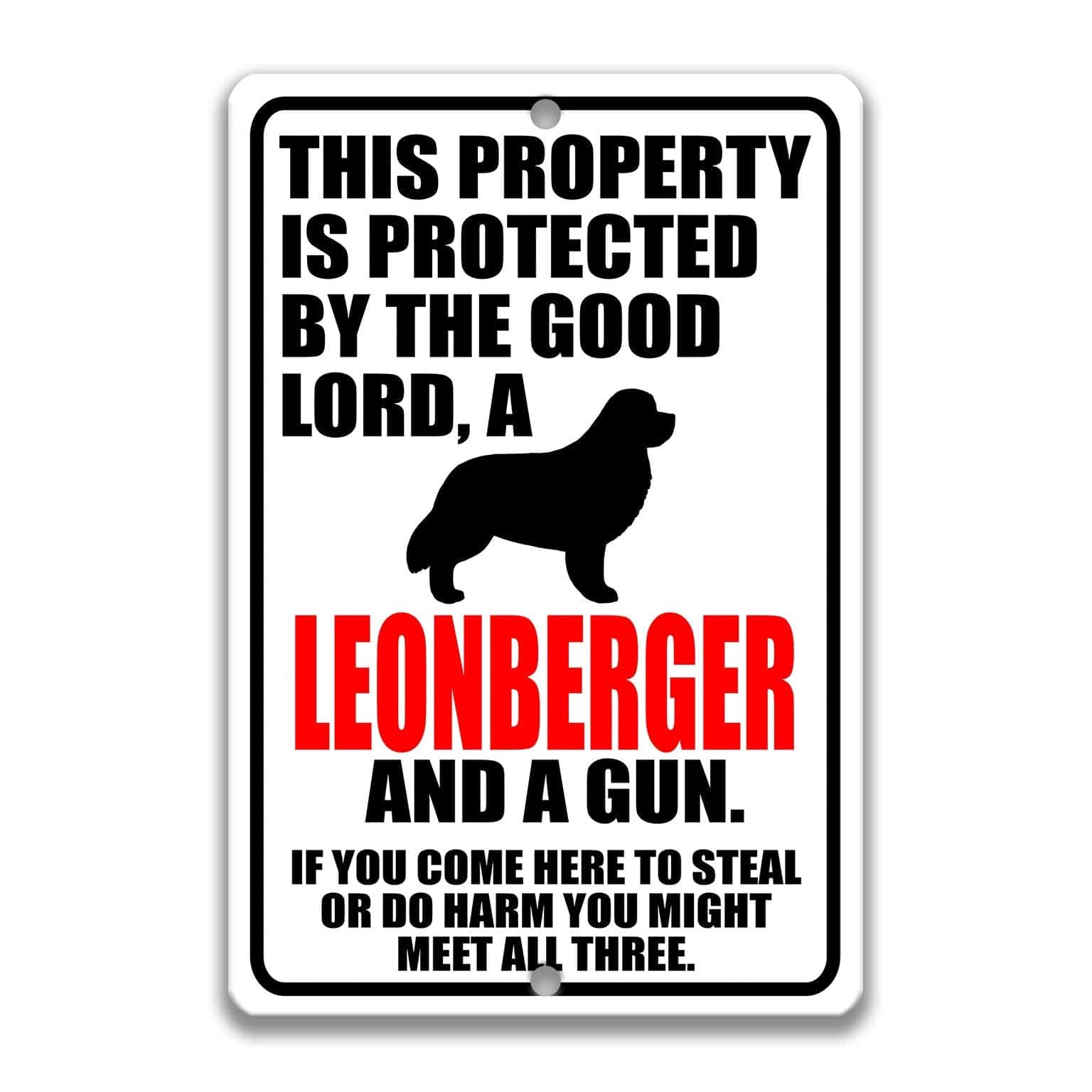 Property Protected by the Good Lord, a Leonberger, and a Gun Dog Sign