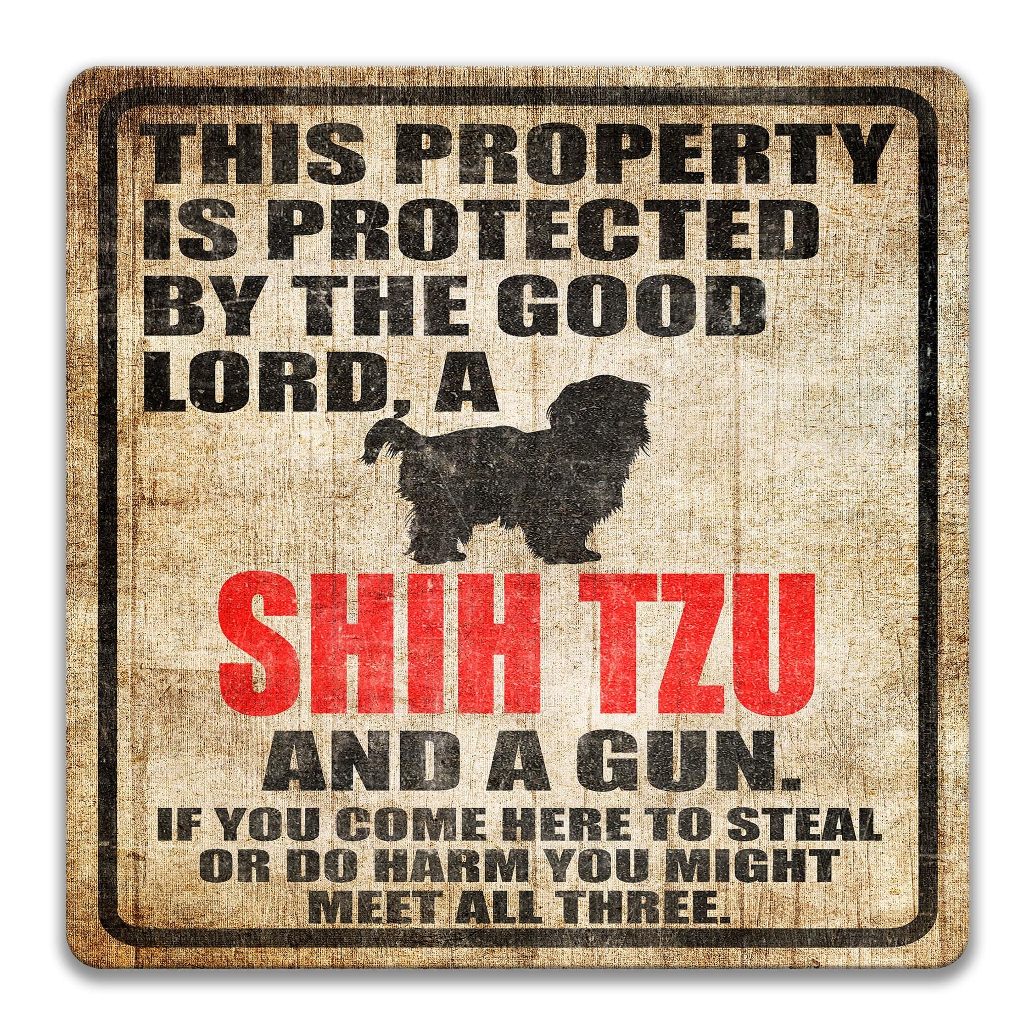 Property Protected by the Good Lord, a Shih Tzu, and a Gun Dog Sign