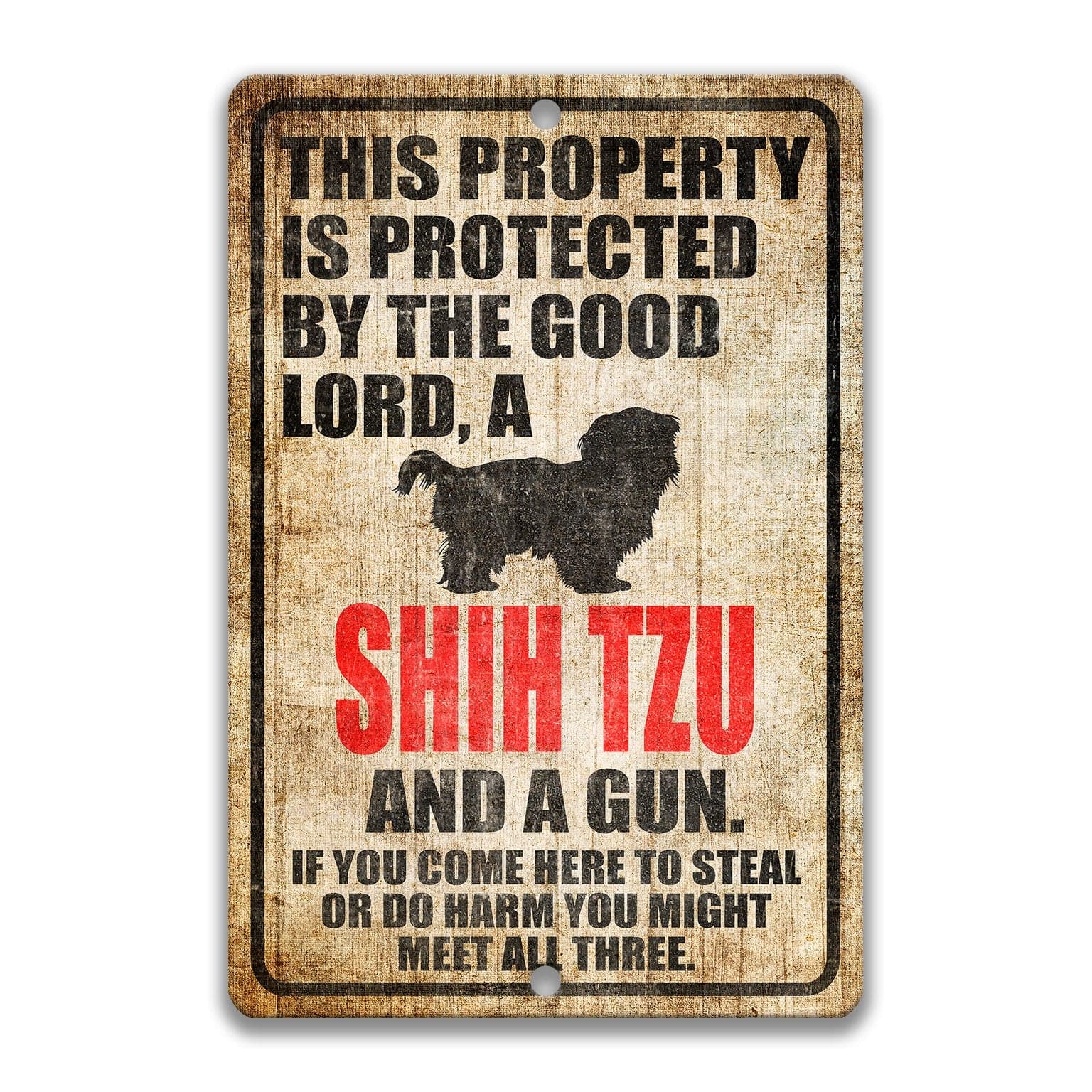 Property Protected by the Good Lord, a Shih Tzu, and a Gun Dog Sign