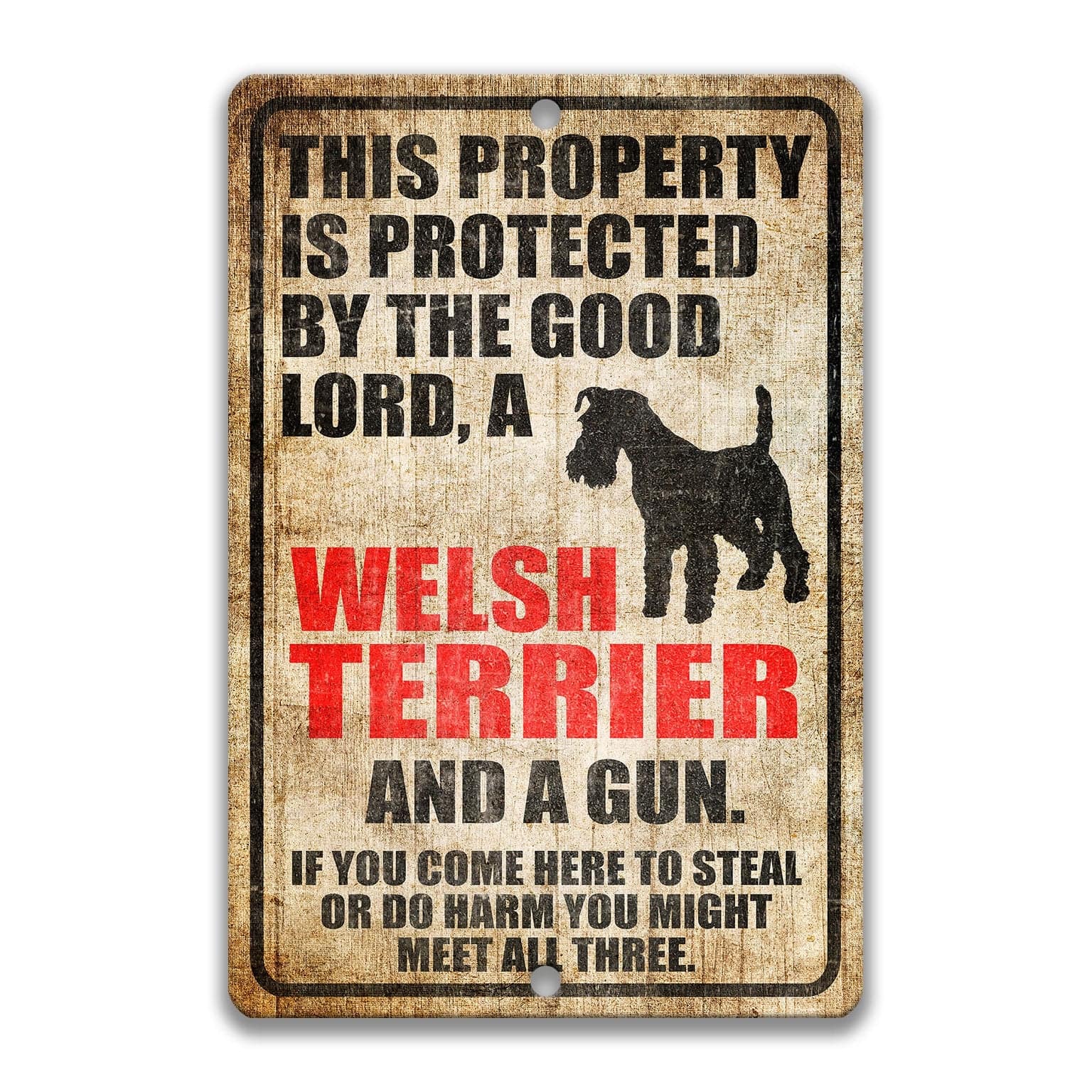 Property Protected by the Good Lord, a Welsh Terrier, and a Gun Dog Sign