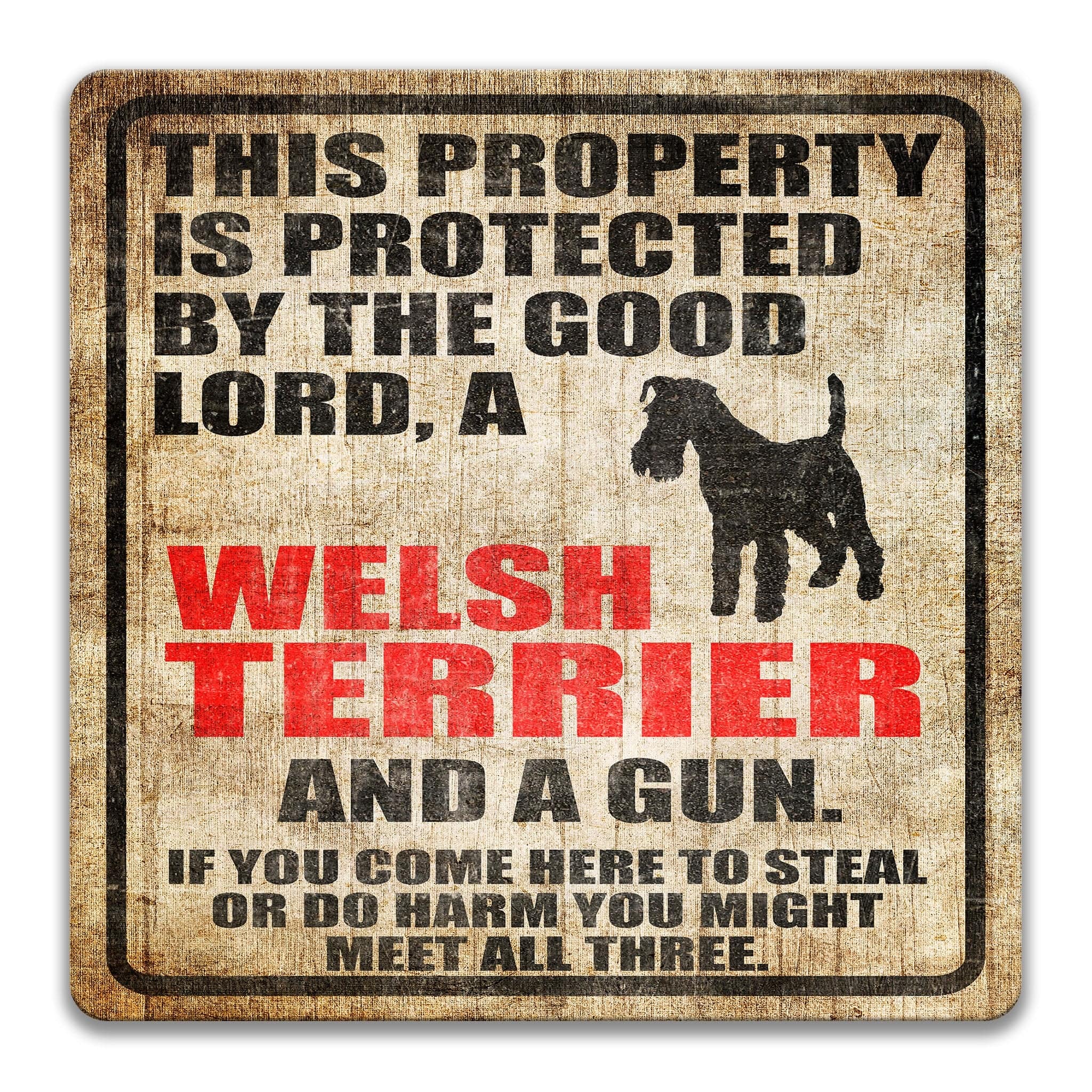 Property Protected by the Good Lord, a Welsh Terrier, and a Gun Dog Sign