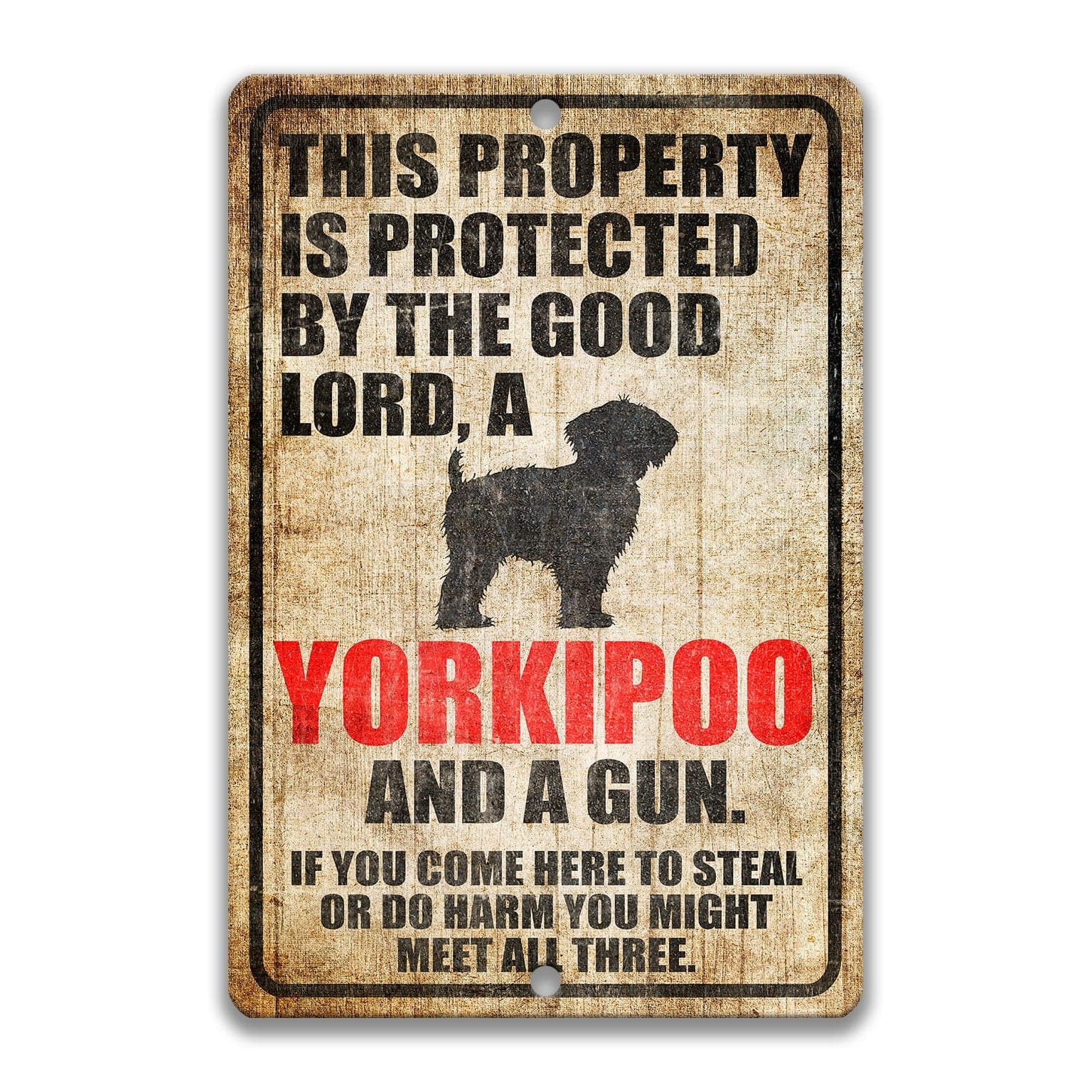 Property Protected by the Good Lord, a Yorkipoo, and a Gun Dog Sign