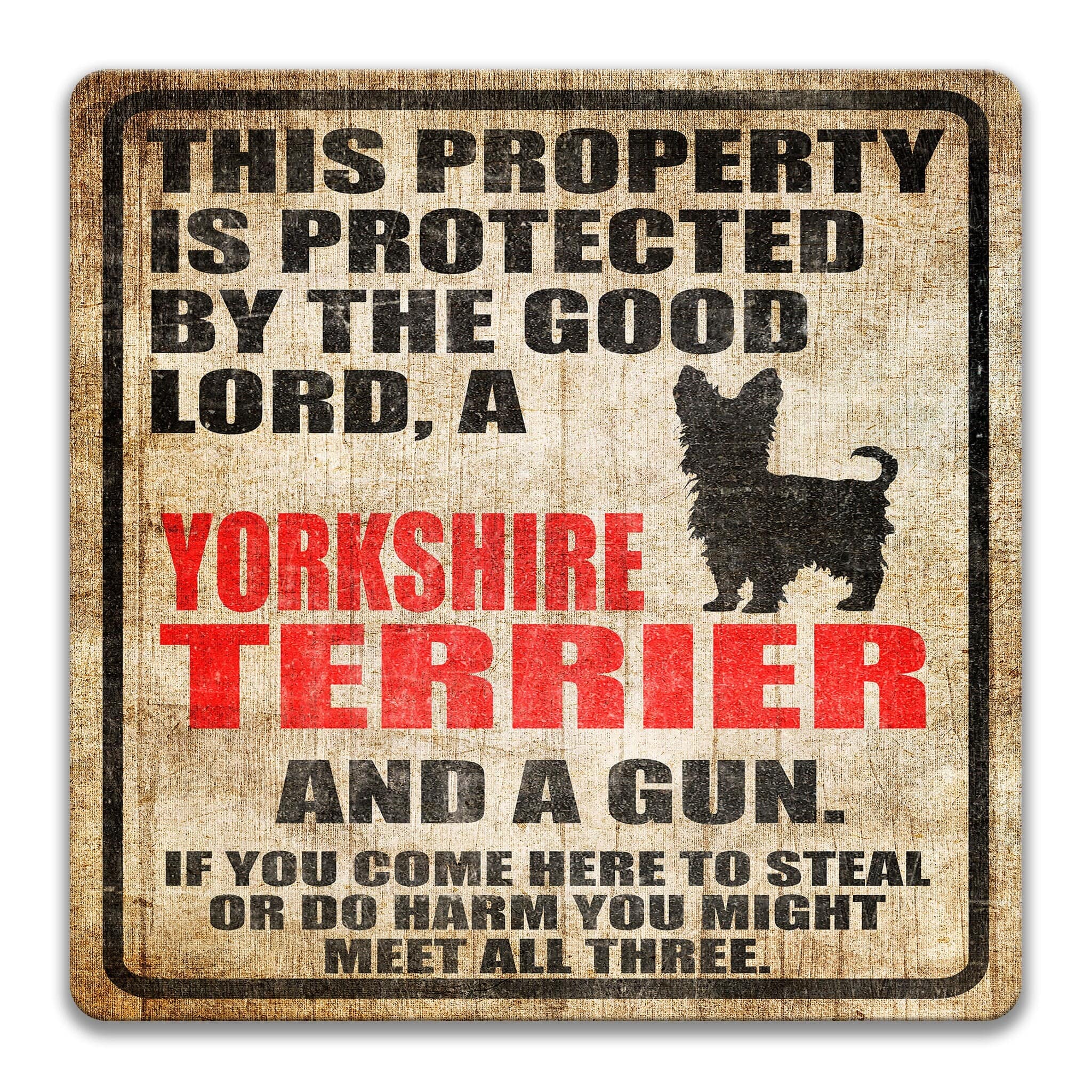 Property Protected by the Good Lord, a Yorkshire Terrier, and a Gun Dog Sign