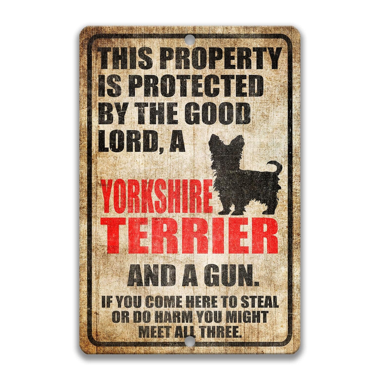 Property Protected by the Good Lord, a Yorkshire Terrier, and a Gun Dog Sign