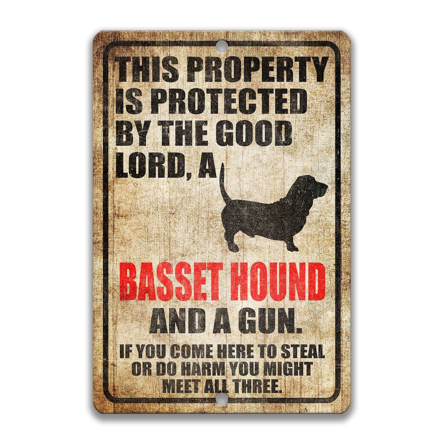 Property Protected by the Good Lord, an Basset Hound, and a Gun Dog Sign