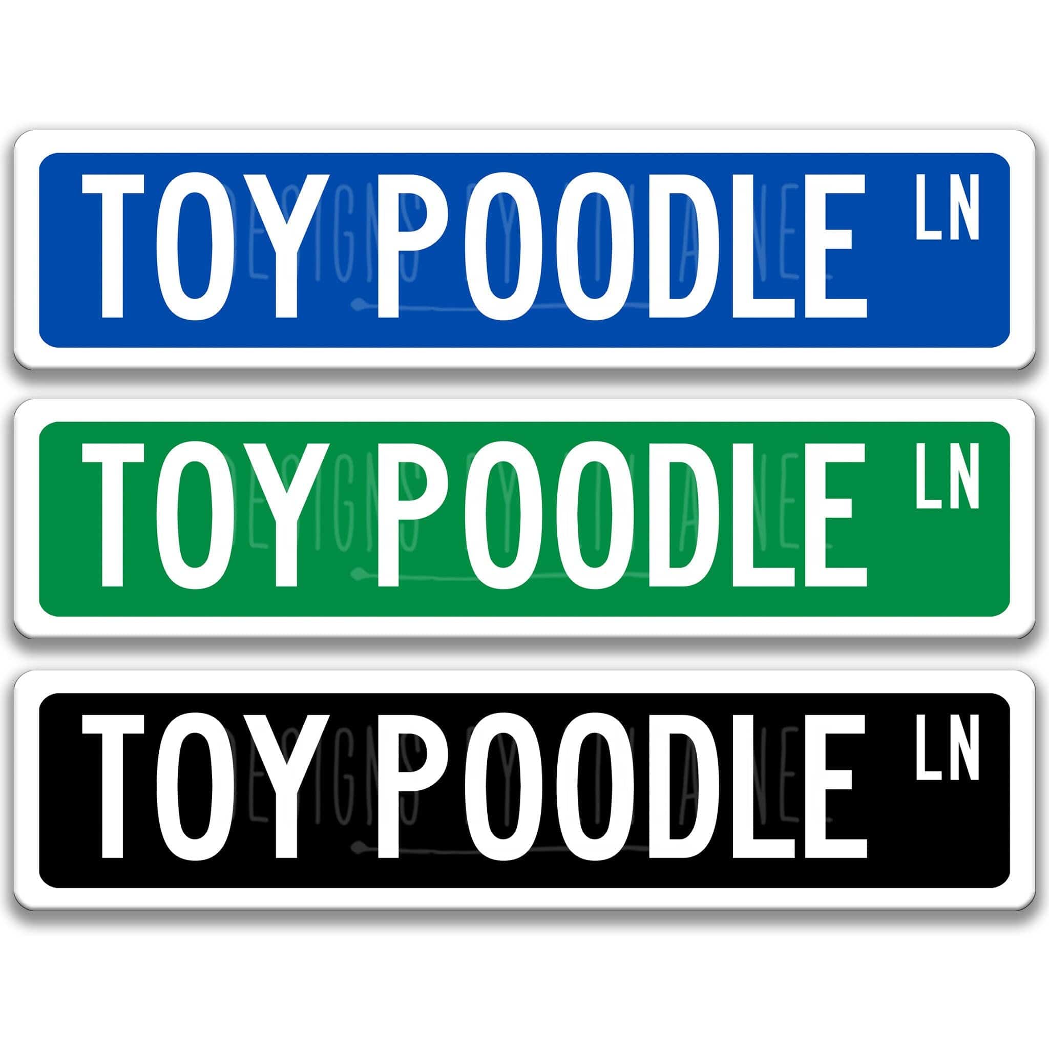 TOY Poodle Dog Metal Street Sign